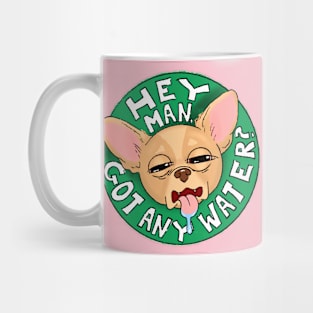 Thirsty Chihuahua Mug